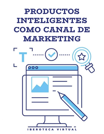 PRODUCTOS INTELIGENTES COMO CANAL DE MARKETING