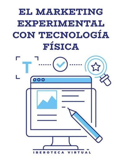 EL MARKETING EXPERIMENTAL CON TECNOLOGÍA FÍSICA