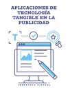 APLICACIONES DE TECNOLOGÍA TANGIBLE EN LA PUBLICIDAD