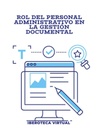 ROL DEL PERSONAL ADMINISTRATIVO EN LA GESTIÓN DOCUMENTAL