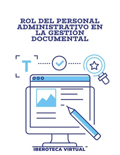 ROL DEL PERSONAL ADMINISTRATIVO EN LA GESTIÓN DOCUMENTAL