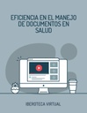 EFICIENCIA EN EL MANEJO DE DOCUMENTOS EN SALUD