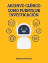 ARCHIVO CLÍNICO COMO FUENTE DE INVESTIGACIÓN