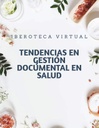 TENDENCIAS EN GESTIÓN DOCUMENTAL EN SALUD