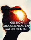 GESTIÓN DOCUMENTAL EN SALUD MENTAL