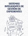 SISTEMAS INTELIGENTES DE GESTIÓN DE EXPEDIENTES