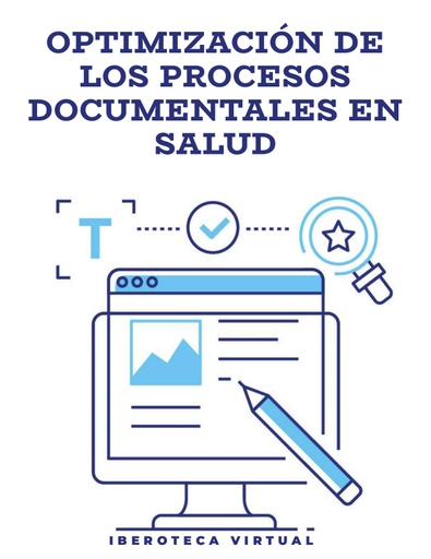 OPTIMIZACIÓN DE LOS PROCESOS DOCUMENTALES EN SALUD
