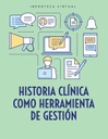 HISTORIA CLÍNICA COMO HERRAMIENTA DE GESTIÓN