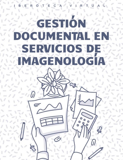 GESTIÓN DOCUMENTAL EN SERVICIOS DE IMAGENOLOGÍA