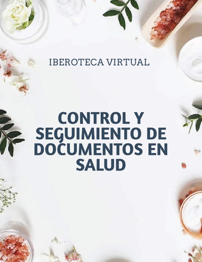 CONTROL Y SEGUIMIENTO DE DOCUMENTOS EN SALUD