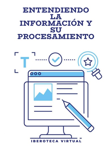 ENTENDIENDO LA INFORMACIÓN Y SU PROCESAMIENTO