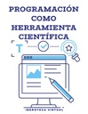 PROGRAMACIÓN COMO HERRAMIENTA CIENTÍFICA