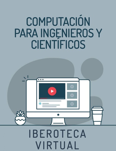 COMPUTACIÓN PARA INGENIEROS Y CIENTÍFICOS