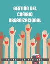 GESTIÓN DEL CAMBIO ORGANIZACIONAL