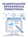 PLANIFICACIÓN ESTRATÉGICA TERRITORIAL