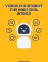 VENDER POR INTERNET Y NO MORIR EN EL INTENTO