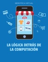 LA LÓGICA DETRÁS DE LA COMPUTACIÓN