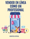 VENDER EN LÍNEA COMO UN PROFESIONAL
