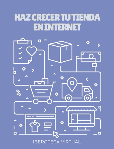 HAZ CRECER TU TIENDA EN INTERNET