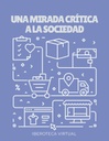 UNA MIRADA CRÍTICA A LA SOCIEDAD