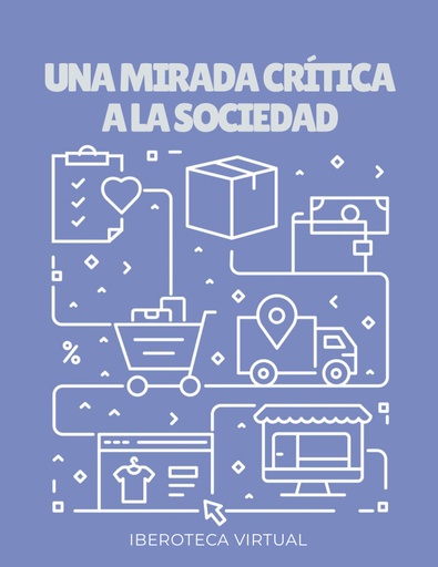 UNA MIRADA CRÍTICA A LA SOCIEDAD