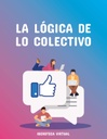 LA LÓGICA DE LO COLECTIVO