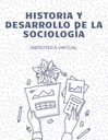 HISTORIA Y DESARROLLO DE LA SOCIOLOGÍA