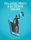 DEL LOCAL FÍSICO A LA TIENDA ONLINE