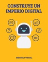 CONSTRUYE UN IMPERIO DIGITAL