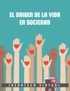 EL ORIGEN DE LA VIDA EN SOCIEDAD