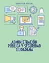 ADMINISTRACIÓN PÚBLICA Y SEGURIDAD CIUDADANA