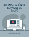 ADMINISTRACIÓN DE SERVICIOS DE SALUD