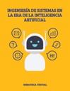 INGENIERÍA DE SISTEMAS EN LA ERA DE LA INTELIGENCIA ARTIFICIAL