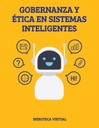 GOBERNANZA Y ÉTICA EN SISTEMAS INTELIGENTES