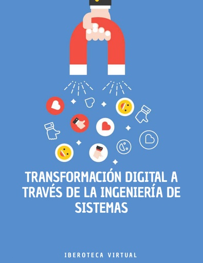 TRANSFORMACIÓN DIGITAL A TRAVÉS DE LA INGENIERÍA DE SISTEMAS