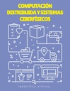 COMPUTACIÓN DISTRIBUIDA Y SISTEMAS CIBERFÍSICOS