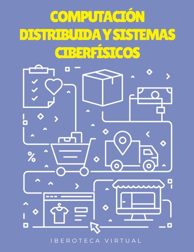COMPUTACIÓN DISTRIBUIDA Y SISTEMAS CIBERFÍSICOS
