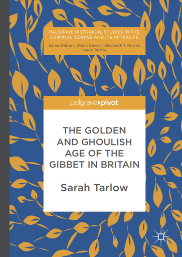 The Golden and Ghoulish Age of the Gibbet in Britain