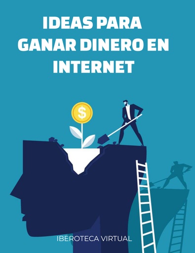 IDEAS PARA GANAR DINERO EN INTERNET