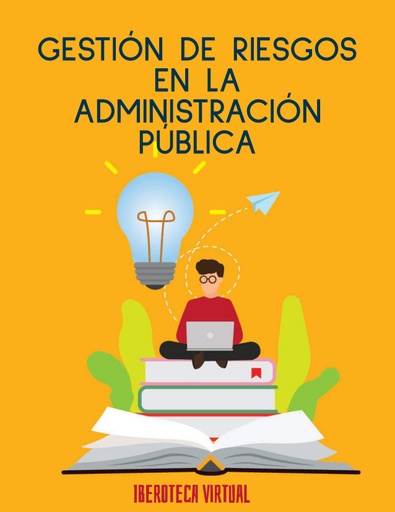GESTIÓN DE RIESGOS EN LA ADMINISTRACIÓN PÚBLICA