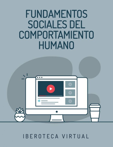 FUNDAMENTOS SOCIALES DEL COMPORTAMIENTO HUMANO