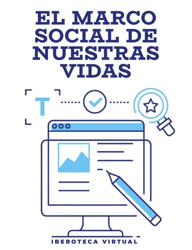 EL MARCO SOCIAL DE NUESTRAS VIDAS