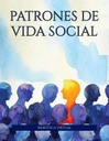 PATRONES DE VIDA SOCIAL