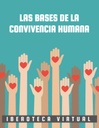 LAS BASES DE LA CONVIVENCIA HUMANA