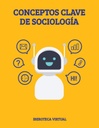 CONCEPTOS CLAVE DE SOCIOLOGÍA