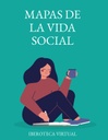 MAPAS DE LA VIDA SOCIAL