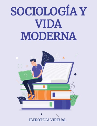SOCIOLOGÍA Y VIDA MODERNA