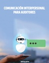 COMUNICACIÓN INTERPERSONAL PARA AUDITORES