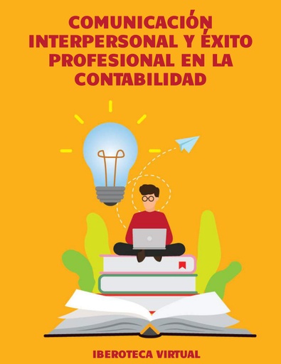 COMUNICACIÓN INTERPERSONAL Y ÉXITO PROFESIONAL EN LA CONTABILIDAD