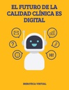 EL FUTURO DE LA CALIDAD CLÍNICA ES DIGITAL